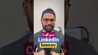 Craft your LinkedIn Summary to stand out 