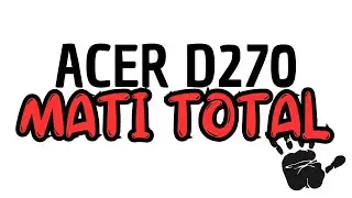 Acer One D270 mati total, review SOP pengerjaan
