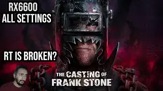 The Casting of Frank Stone | RX 6600 | RT FSR3 FG 1080P | Performance Test