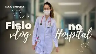 VLOG: ROTINA DE UMA ESTÁGIARIA DE FISIOTERAPIA #7 | 24h na Fisio hospitalar