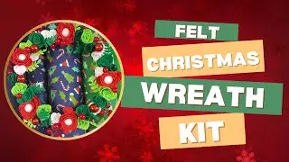 Felt Wreath Kit- Festive Décor DIY