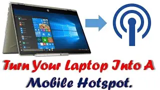 How To Use Your Laptop As A Mobile Hotspot | Share Internet Connection With Your Windows 10 Laptop