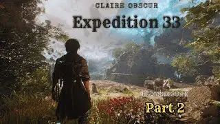 Clair Obscur Expedition 33 Walkthrough Gameplay Part 2 - The What Village?
