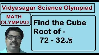 #SIO60, Find the Cube Root of [ 72 - 32 (sqrt 5)]