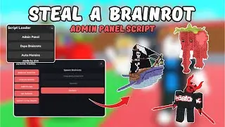 ( UPDATE ) 🍓 ADMIN PANEL SCRIPT Steal a Brainrot | KEYLESS | SPAWN EVENTS | SPAWN BRAINROTS
