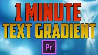 Premiere Pro CC - How To Add A Gradient To Text
