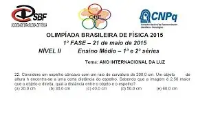 OBF 2015 - 1ª FASE - NÍVEL II QUESTÃO 22 - ESPELHOS ESFÉRICOS