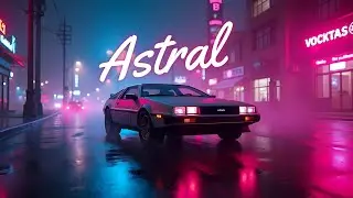 ASTRAL - Epic Retro Synthwave // RetroDreams FM