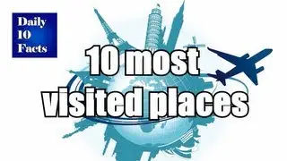 10 most visited places