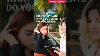 To Turkey by car.  What documents do I need in Turkey for a car? #shorts #movingtoturkey #bycar
