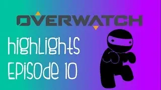 Overwatch Highlights 10
