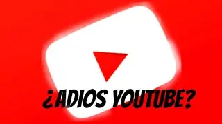 ¿Me Voy De Youtube? ¿Mi Regreso? / ShoulJavi