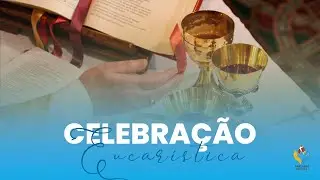 MISSA EM AÇÃO DE GRAÇAS