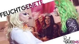 Real Queens | Feuchtgebiete #2