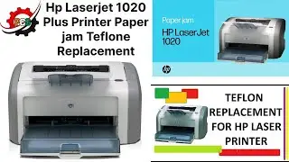 Hp Laserjet 1020 Plus Printer Paper jam Problem || Bad print || Teflone Replacement 
