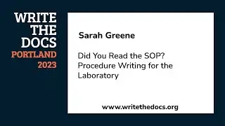 Sarah Greene - Did You Read the SOP? Procedure Writing for the Laboratory