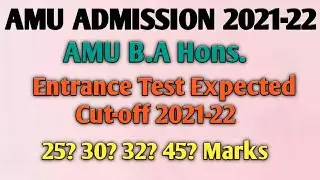 AMU B.A Hons 2021-22 Expected Cut-off || AMU Admission 2021.