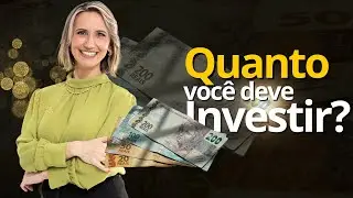 Quanto Investir: Dicas Simples e Práticas