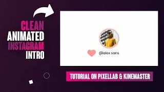 Modern Animated Instagram Intro | Kinemaster Tutorial | Android Editing