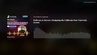 Pathways to Success: Navigating the California State University System