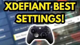 BEST XDEFIANT and XBOX ELITE SERIES 2 Controller Settings!