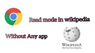 READ MODE FOR WIKIPEDIA IN CHROME WITHOUT ANY APP!!! | BY ARYAN BARI