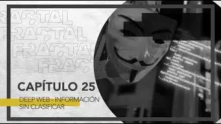 Deep Web: Unclassified Information [Episode 25 - Season 3] 