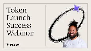 Token Launch Success with Tally | Webinar