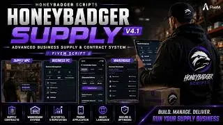 HoneyBadger Supply V4.1 | Advanced Business Supply & Contract System | FiveM Script