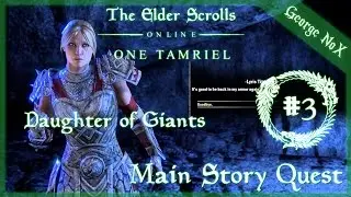 The Elder Scrolls Online | EP3 | Daughter of Giants | Main Story Quest