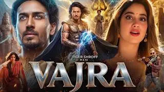 Vajra Full Movie | Tiger Shroff, Janhvi Kapoor | New South Indian Movies Dubbed In Hindi 2026