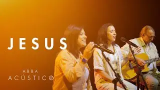 Jesus - Abba Acústico