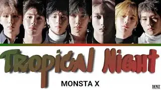 MONSTA X - Tropical Night. ПЕРЕВОД НА РУССКИЙ\ТЕКСТ\КИРИЛЛИЗАЦИЯ