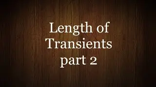 Length of transients (part 2)