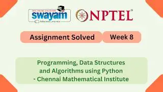 Programming, Data Structures And Algorithms Using Python Week 8 || NPTEL 2026 