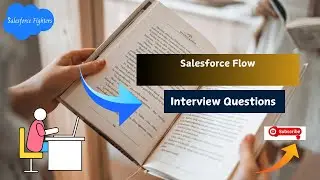 Salesforce Flow Interview Questions | For Beginners | 2023 