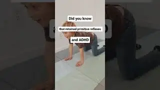 ADHD & Primitive Reflexes