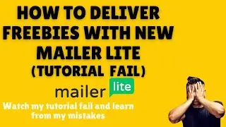 How to send freebies in new MailerLite - Watch me mess it up and learn 🤦🏼‍♂️