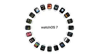 watchOS 7 - İlk Bakış