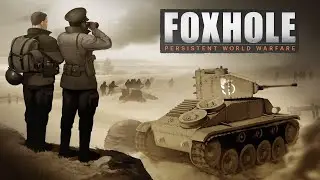 Foxhole Экипаж машины боевой часть 1