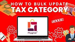 How To Bulk Update Tax Category Of Products | Phygital24 Admin Dashboard