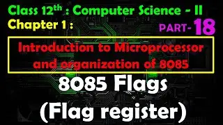 12th Comp. Sci. Paper - II : Chapter - 1 | 8085 microprocessor | 8085 flags | Flag reg | Status reg