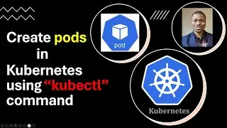 Kube 4: How to create pods in Kubernetes || Imperative method || Use kubectl commands 