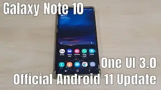 Samsung Galaxy Note 10: Official Android 11 Update (One UI 3.0) Quick Preview
