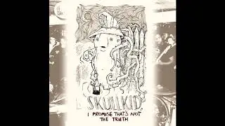 Skull Kid - I Promise That's Not The Truth (FULL EP)