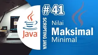 Java 41 - Nilai Maksimal dan Minimal pada Pemrograman Java - Tutorial Java Netbeans Indonesia