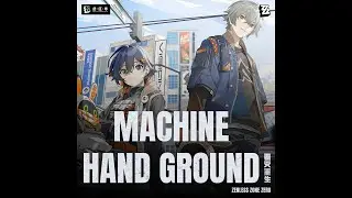 Machine Hand Ground | Zenless Zone Zero