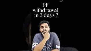 PF withdrawal time ? 