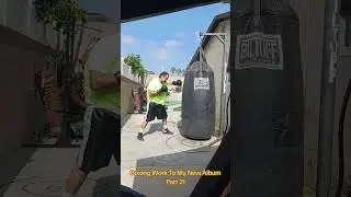 Boxing Work To My New Album Part 2!