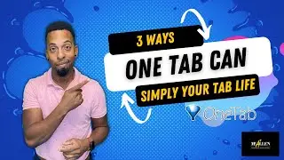 3 Ways OneTab Can Simplify Your Tab Life